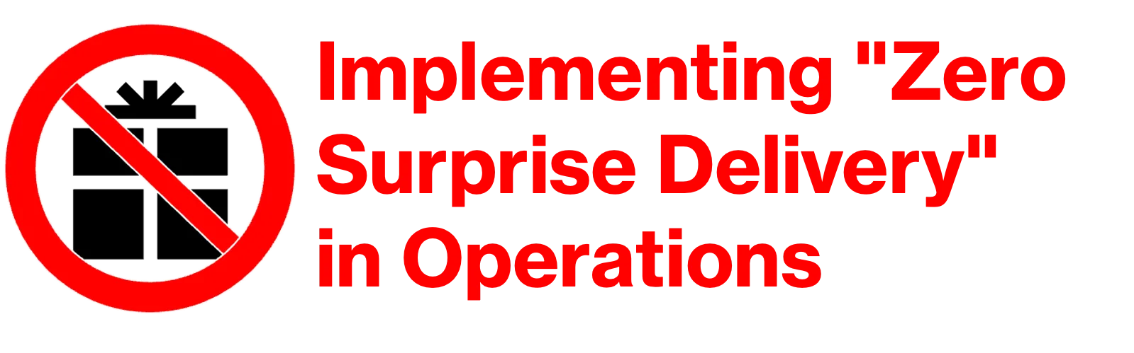 Zero Surprise Delivery framework